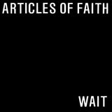 Articles Of Faith : Wait (7", EP, Ltd, RE)