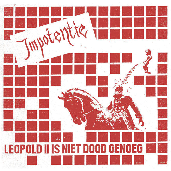 Impotentie : Leopold II Is Niet Dood Genoeg (LP)