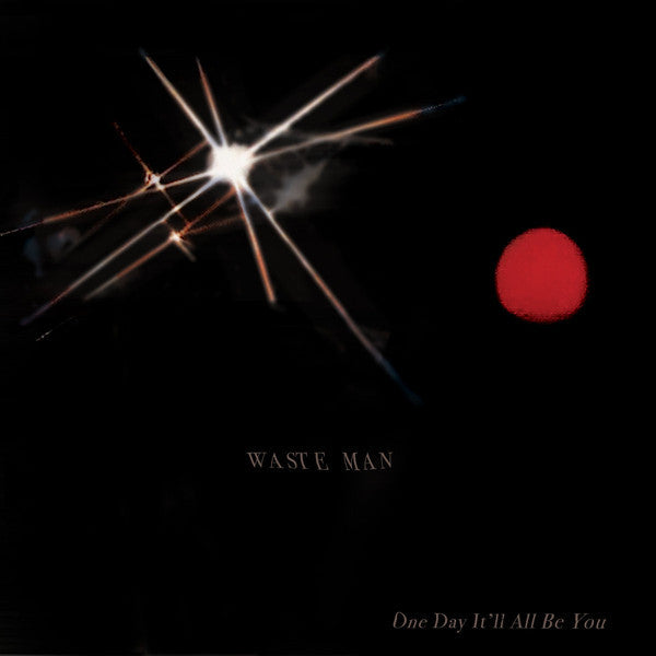 Waste Man : One Day It'll All Be You (LP, Album)