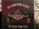 L J and the Sleeze : Put Something Sleezy Between Your Legs (7", EP, Yel)