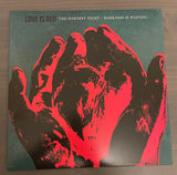 Love Is Red : The Hardest Fight / Darkness Is Waiting (12", Ltd)